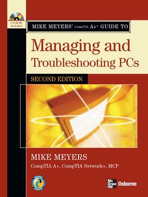 cover image of Mike Meyers' CompTIA A+&#174; Guide to Managing and Troubleshooting PCs